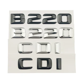 ABS 3d Черные Хромированные Буквы Значок Заднего Багажника Автомобиля B220 CDI Эмблема Логотип Наклейка Для Mercedes B220 W246 W245 Аксессуары