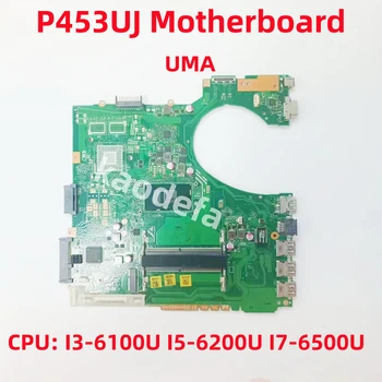 P453UJ Материнская плата для ноутбука ASUS P453UA PRO453U PRO453UJ P453U Процессор: I3-6100U I5-6200U I7-6500U UMA DDR4 100% Тест В порядке